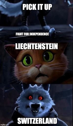 Pick it up meme of death "Switzerland" telling boots "Liechtenstein" to pick up sword "Fight for independence"