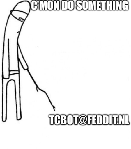 C’mon do something meme poking tcbot@feddit.nl