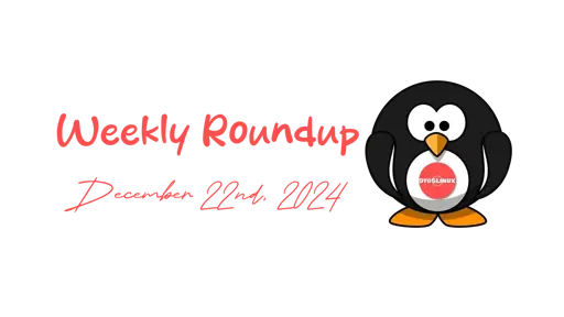 9to5Linux Weekly Roundu for December 22nd, 2024