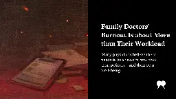 Family Doctors’ Burnout Is about More than Their Workload | The Walrus