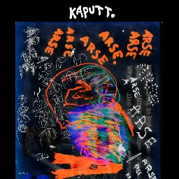 Kaputt., by ARSE