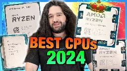 [Gamers Nexus] Best CPUs of 2024 (Intel vs. AMD): Gaming, Production, Budget, &amp; Efficiency