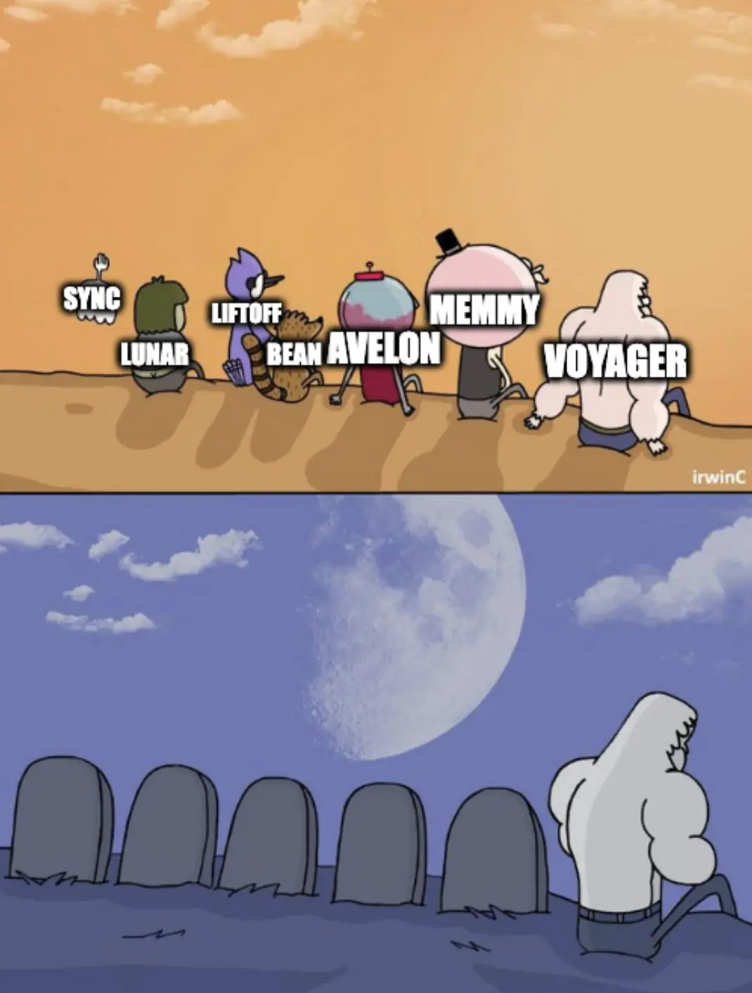 Skips "Voyager" from regular show sitting next to his friends "Memmy" "Avelon" "Bean" "Liftoff' "Lunar" and "Sync" on a cliff watching the sunset. Then the next shot shows everyone but him becoming a grave stone.