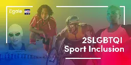 2SLGBTQI Sport Inclusion: Paris 2024 - Egale Canada