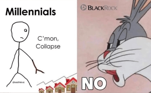 a meme of a stock figure poking at a representation of the housing market urging it to collapse, and Bugs Bunny labeled as Blackrock saying "No"