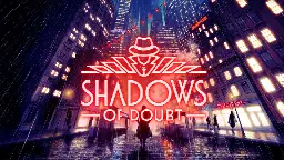 Shadows of Doubt - Shadows of Doubt V 38.05 Patch Notes - Steam News