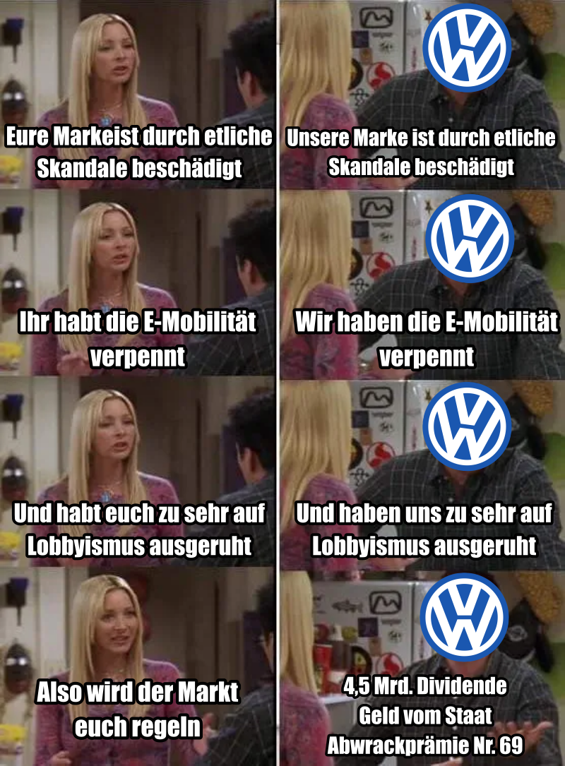 meme entlehnt aus der serie friends, in der eine person der anderen (volkswagen) versucht zu erklären, wieso der staat nicht für die anstehende pleite des konzerns aufkommen sollte.