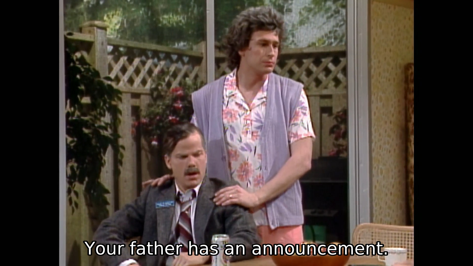 Your father has an announcement.