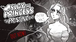 Slay the Princess — The Pristine Cut - Slay the Princess - The Pristine Cut is OUT NOW! - Steam News