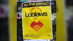 Posters promoting theft from Loblaws circulate online