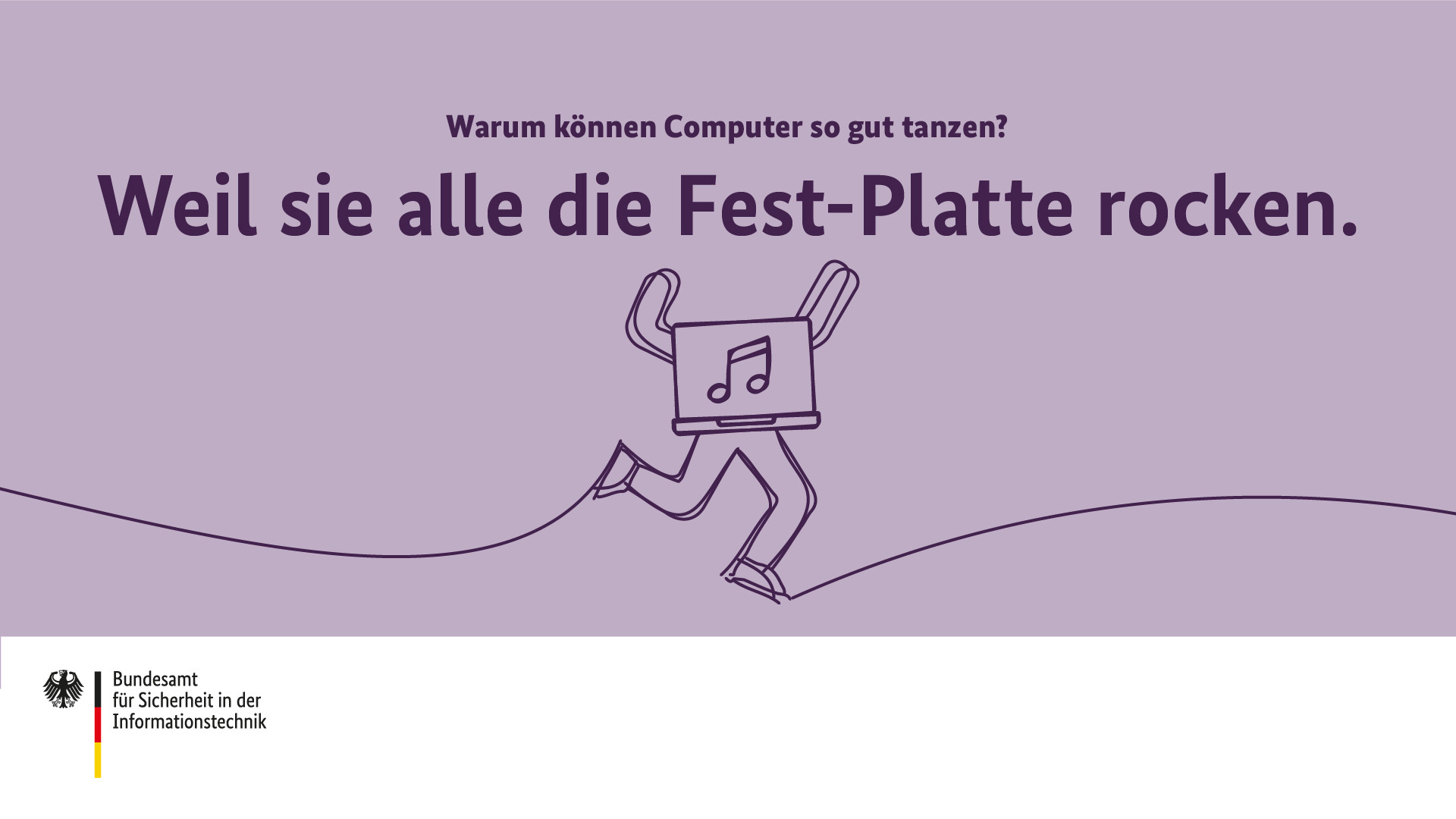 Warum können Computer so gut tanzen? Weil sie alle die Fest-Platte rocken.