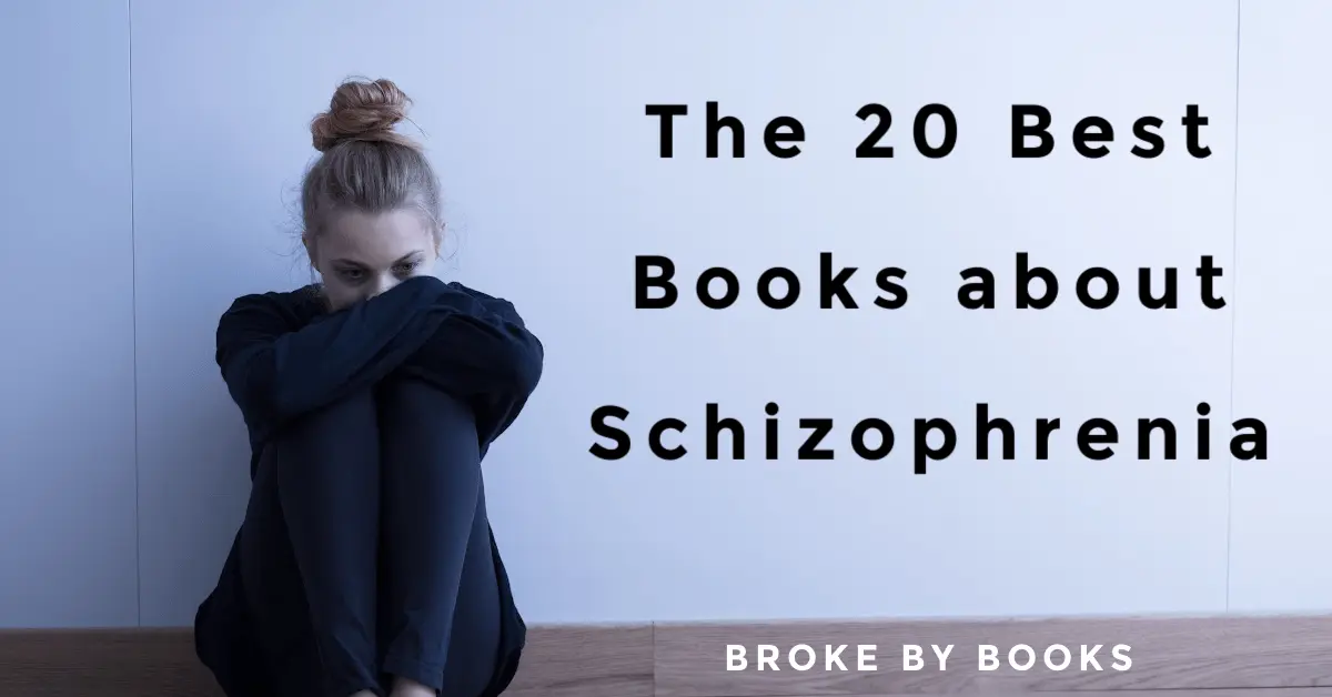 The 20 Best Books about Schizophrenia - Broke by Books