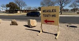 Unvaccinated Child Dies of Measles in Texas Outbreak