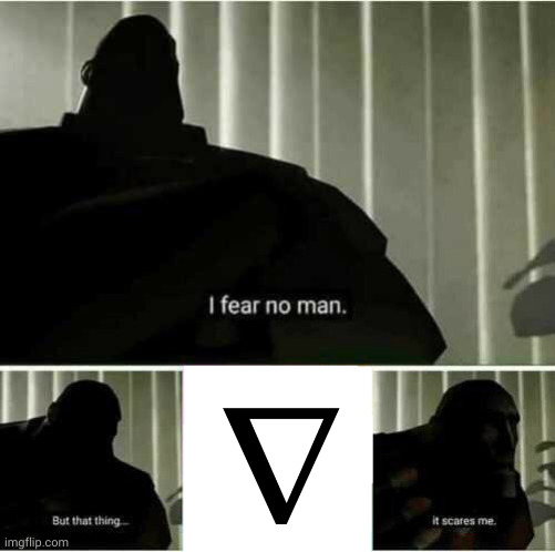 I fear no man, but that thing... (the del operator) it scares me