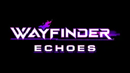 Wayfinder - Announcing Wayfinder Echoes - Forging Our Own Path - Steam News