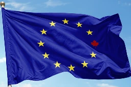 If Canada Wants a Plan B for Trade, Europe Could Be the Answer | The Walrus